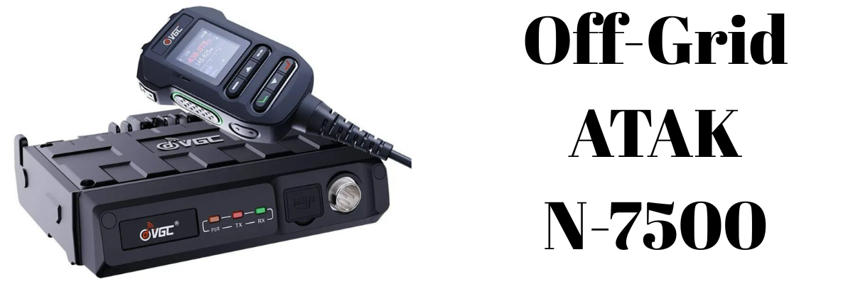 Off-Grid ATAK Capabilities with the VGC VR-N7500 Bluetooth Radio